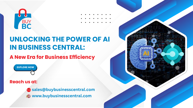 Unlocking the Power of AI in Business Central: A New Era for Business Efficiency
